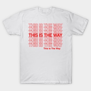 This Is The Way Shopping Bag T-Shirt